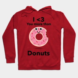 I Heart you more than Donuts Hoodie